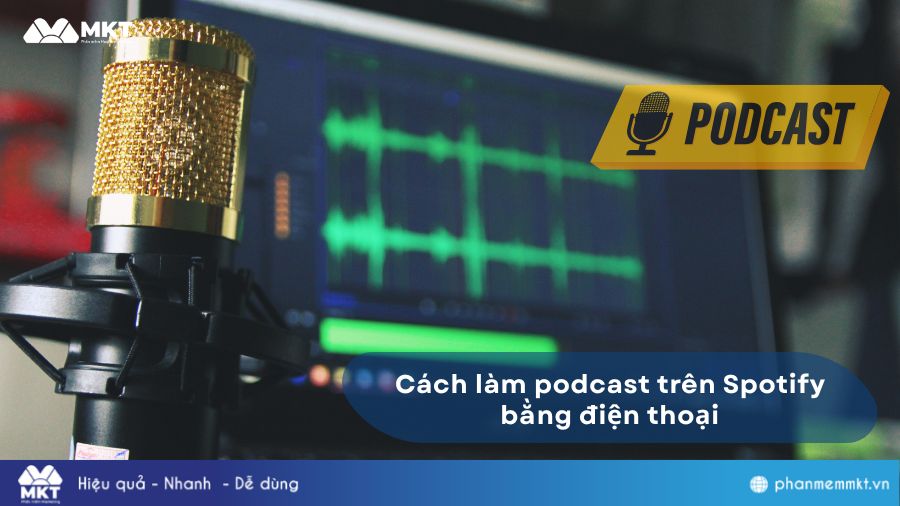 Cách làm podcast trên Spotify bằng điện thoại