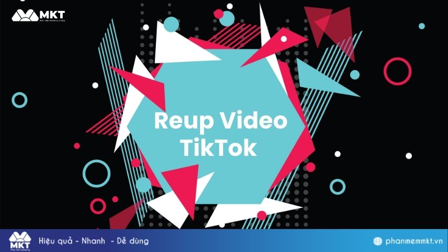 Reup video TikTok