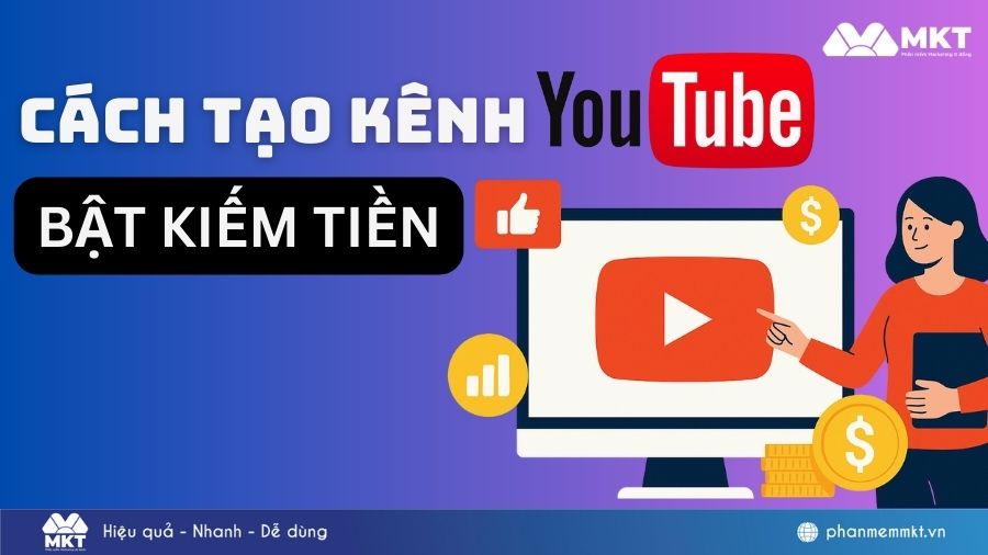cách tạo kênh Youtube kiếm tiền