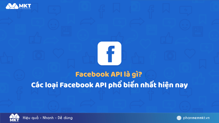 Facebook API là gì? Các loại Facebook API phổ biến nhất hiện nay