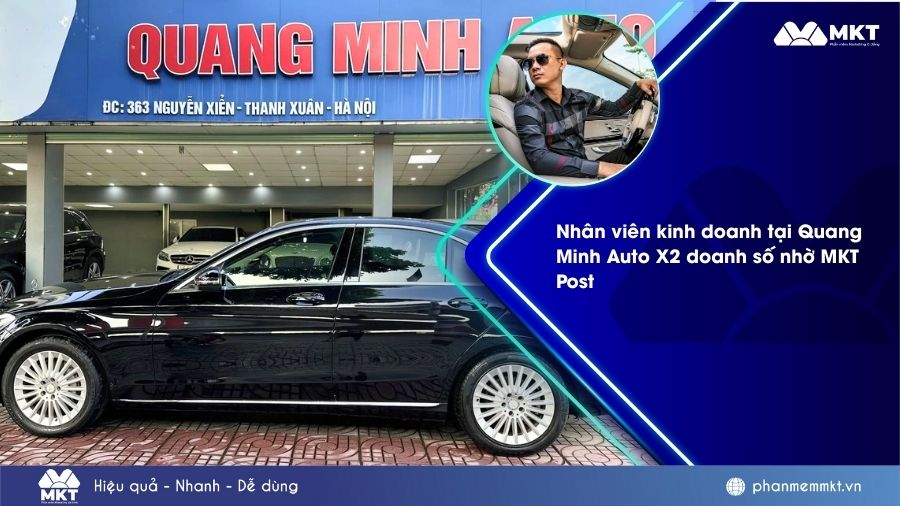 Nhân viên kinh doanh tại Quang Minh Auto X2 doanh số nhờ MKT Post