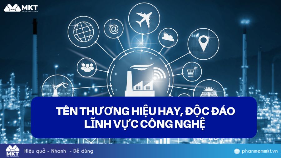 Gợi ý tên thương hiệu hay và ý nghĩa lĩnh vực công nghệ 