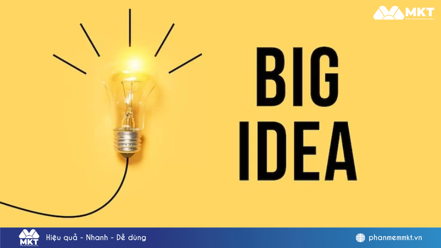 Big Idea và Key Message là gì? Cách xây dựng ý tưởng và thông điệp không thể thiếu