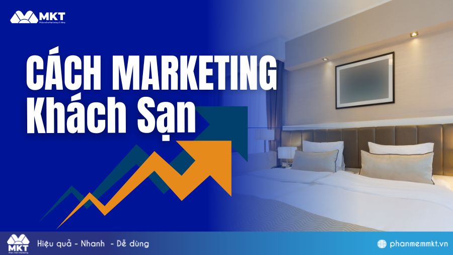 Các cách marketing khách sản hiệu quả