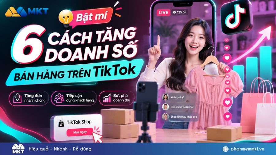 6 Cách tăng doanh số bán hàng trên TikTok hiệu quả 2026 1 6 Cách tăng doanh số bán hàng trên TikTok hiệu quả