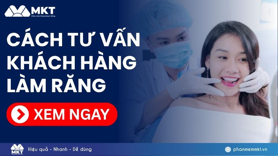 Cách tư vấn khách hàng làm răng