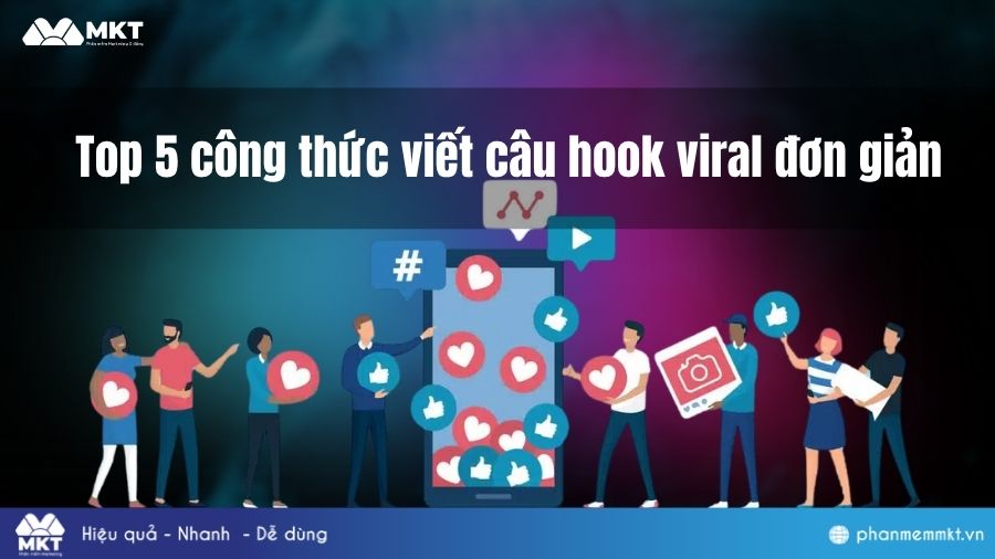 Top 5 công thức viết câu hook viral đơn giản  