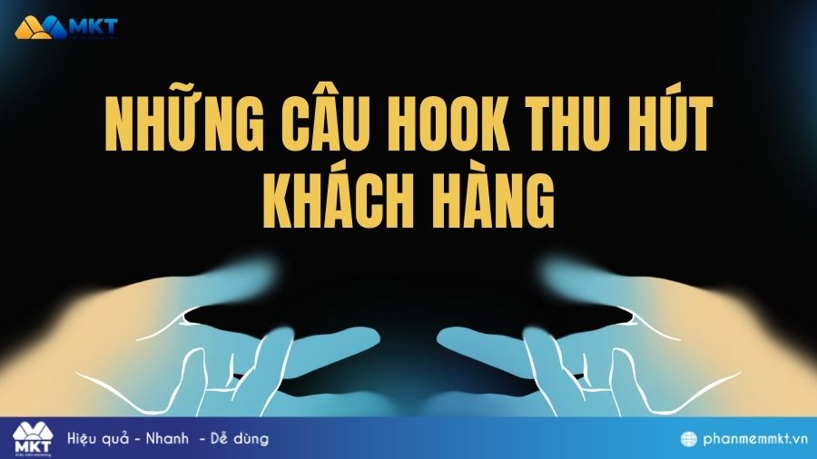 Những câu hook thu hút khách hàng