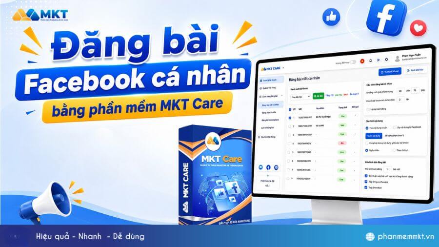 Hướng dẫn đăng bài Facebook cá nhân bằng phần mềm MKT Care 15 Hướng dẫn đăng bài Facebook cá nhân bằng phần mềm MKT Care