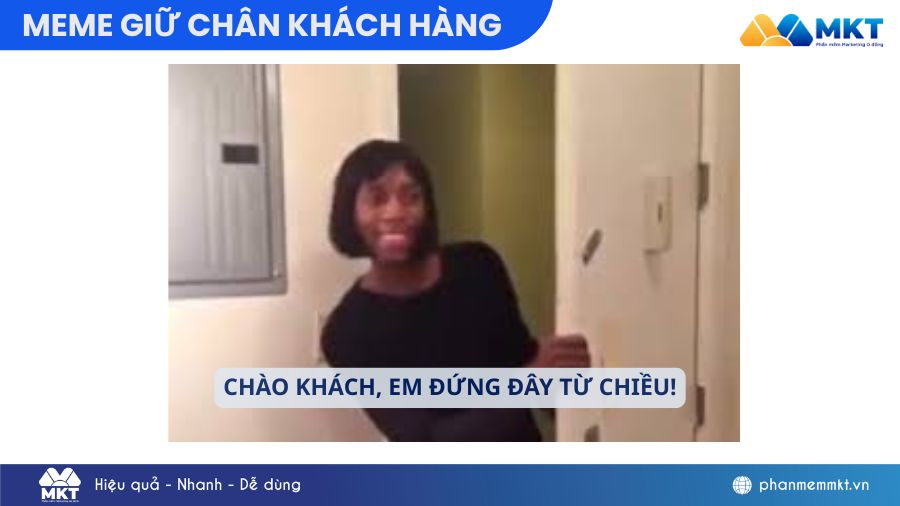 giữ chân khách hàng meme