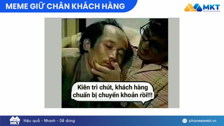 giữ chân khách hàng meme