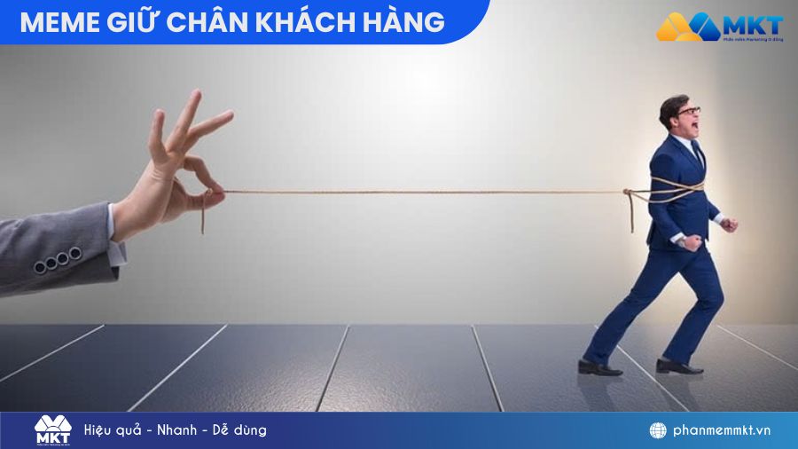 giữ chân khách hàng meme