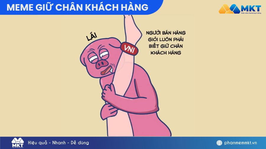 giữ chân khách hàng meme