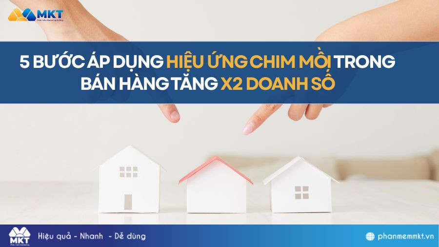 Hiệu ứng chim mồi trong bán hàng