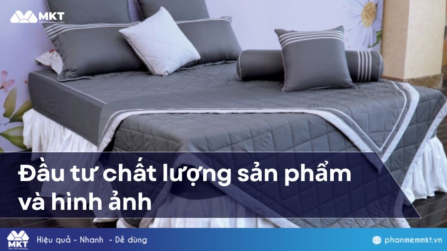 Đầu tư chất lượng sản phẩm và hình ảnh