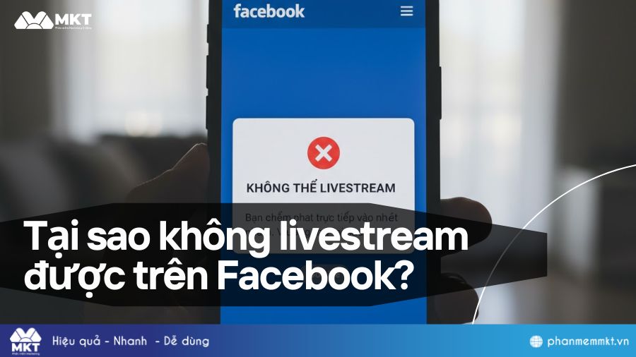 Tại sao không livestream được trên Facebook
