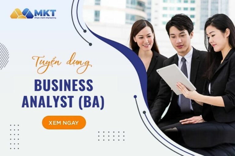 Phần mềm MKT tuyển dụng Business Analyst (BA)