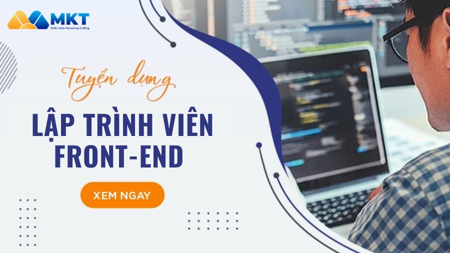 Phần mềm MKT Tuyển dụng Lập trình viên Front End