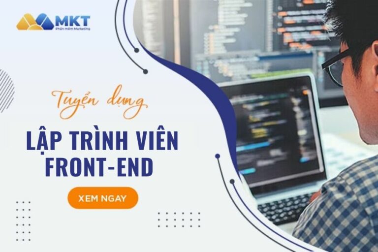 Phần mềm MKT Tuyển dụng Lập trình viên Front End