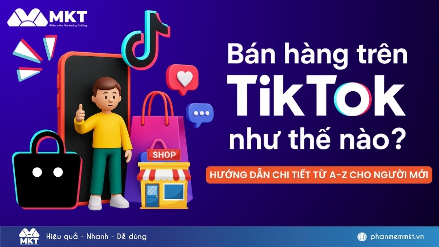 Bán hàng trên Tiktok như thế nào