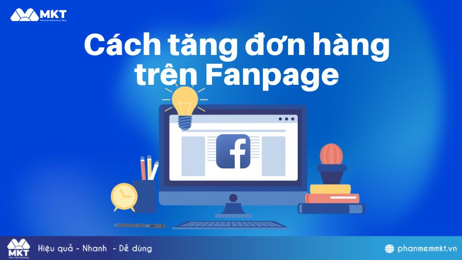 Cách tăng đơn hàng trên Fanpage