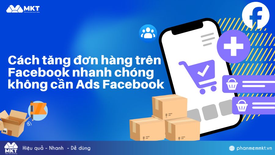Cách tăng đơn hàng trên Facebook