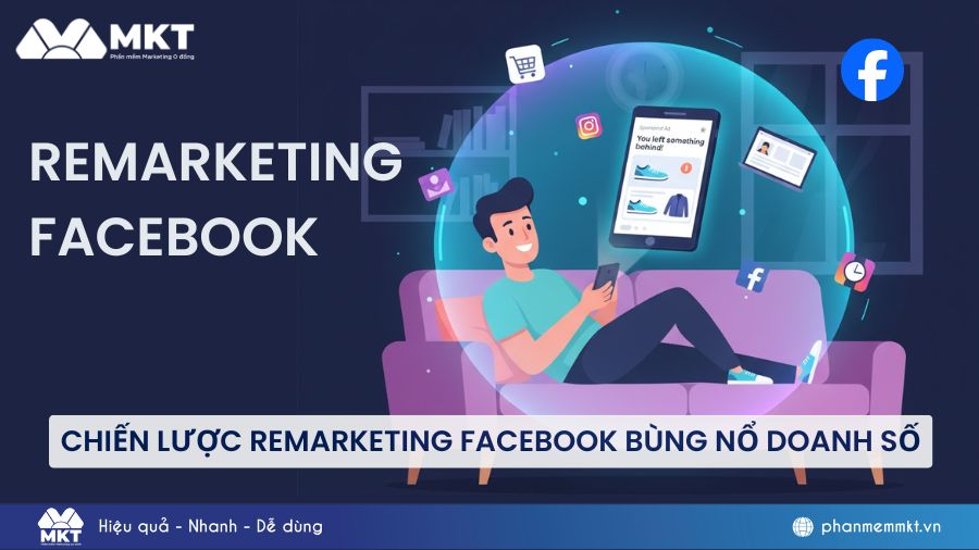 Chiến lược remarketing Facebook bùng nổ doanh số