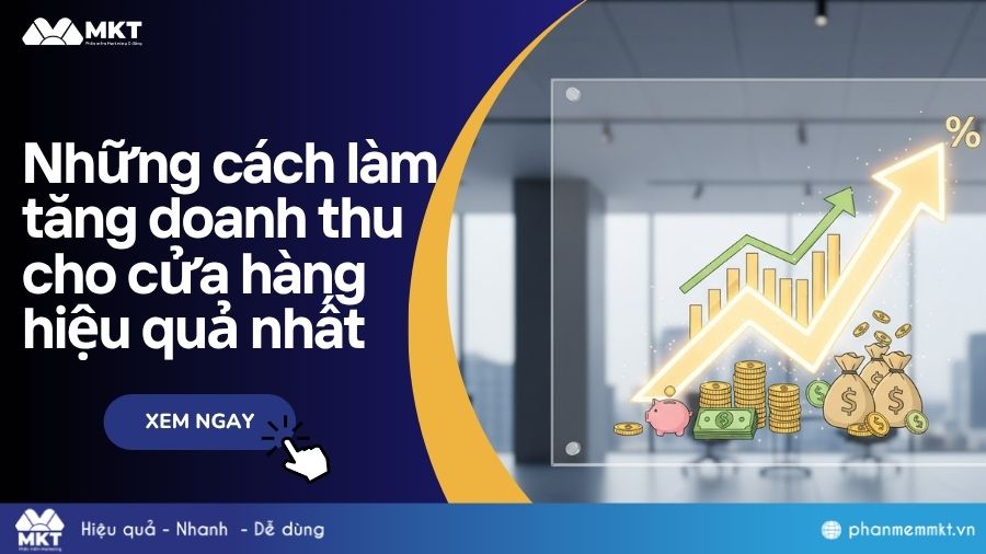 Những cách làm tăng doanh thu cho cửa hàng