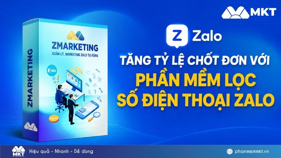 Phần mềm lọc số điện thoại Zalo NHANH, CHẤT LƯỢNG cho mọi ngành nghề 1 Phần mềm lọc số điện thoại Zalo