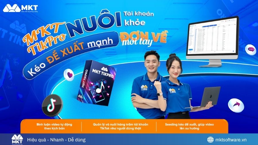 Phần mềm nuôi nick TikTok - MKT TikPro Phần mềm nuôi tài khoản hành loạt an toàn