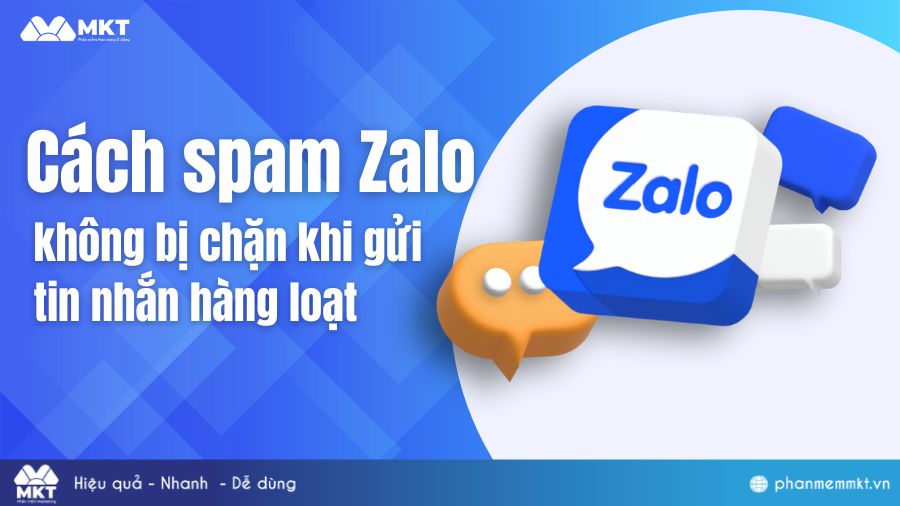 Cách spam Zalo không bị chặn khi gửi tin nhắn hàng loạt 3 Cách spam Zalo không bị chặn khi gửi tin nhắn