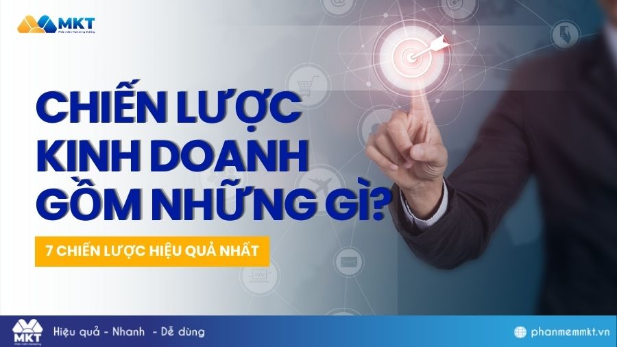 Chiến lược kinh doanh gồm những gì?