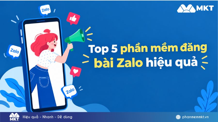 Top 5 phần mềm đăng bài Zalo hiệu quả đáng tham khảo 9 Review top 5 phần mềm đăng bài Zalo hiệu quả
