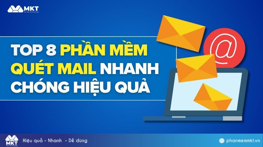 Top 8 phần mềm quét mail nhanh chóng, hiệu quả nhất hiện nay 1 Phần mềm quét mail hiệu quả