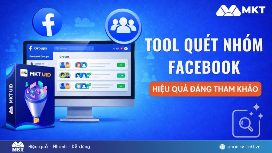 al post 743 Tool quét nhóm Facebook hiệu quả nên dùng - MKT UID