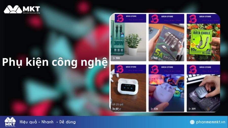Nhóm sản phẩm phụ kiện công nghệ Cách chọn sản phẩm làm Affiliate TikTok