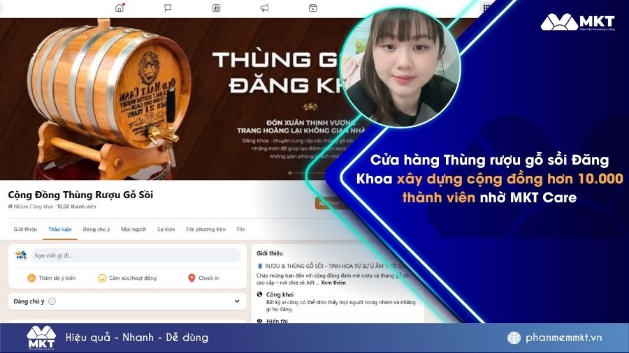 Cửa hàng Thùng rượu gỗ sồi Đăng Khoa xây dựng cộng đồng hơn 10.000 thành viên nhờ MKT Care 4 Cửa hàng Thùng rượu gỗ sồi Đăng Khoa