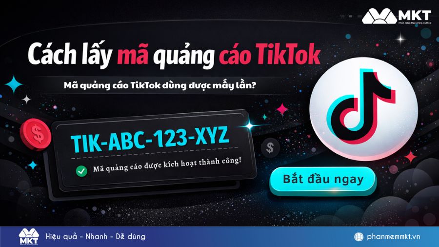 Cách lấy mã quảng cáo TikTok? Mã quảng cáo TikTok có thời hạn bao lâu? 13 Cách lấy mã quảng cáo TikTok