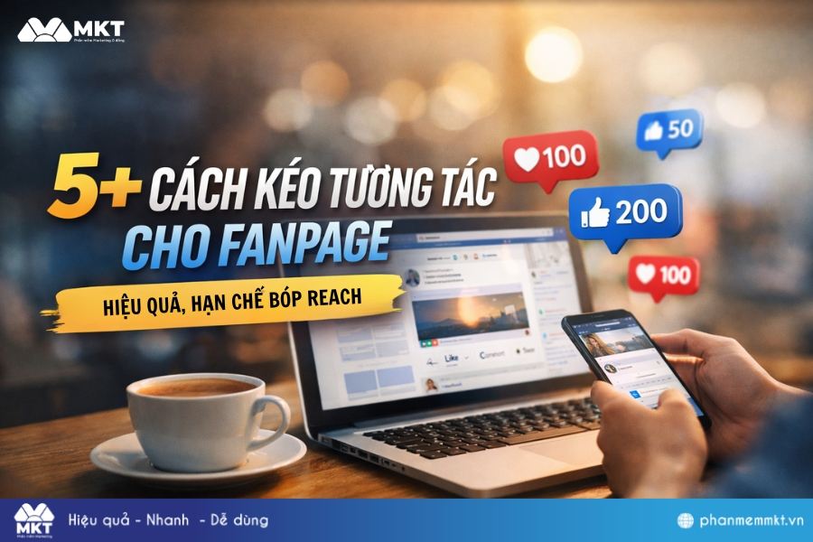 Chi tiết 5+ cách kéo tương tác cho fanpage hiệu quả nhất 27 Cách kéo tương tác cho fanpage