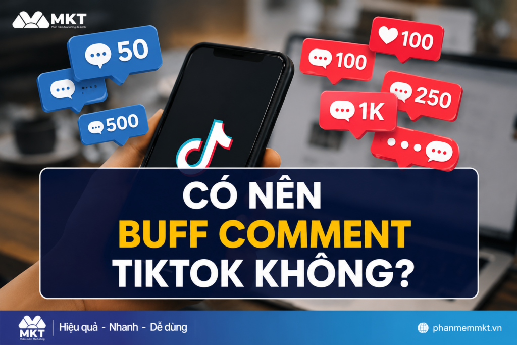 Có nên buff bình luận TikTok không? Cách tăng comment TikTok AN TOÀN, HIỆU QUẢ 3 Buff comment TikTok