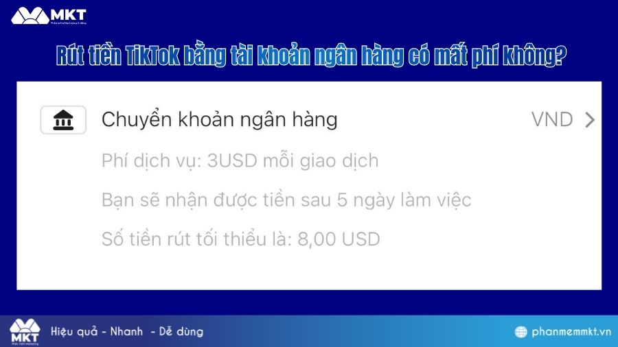 Chi phí khi rút tiền trên TikTok Rút tiền TikTok bằng tài khoản ngân hàng có mất phí không?