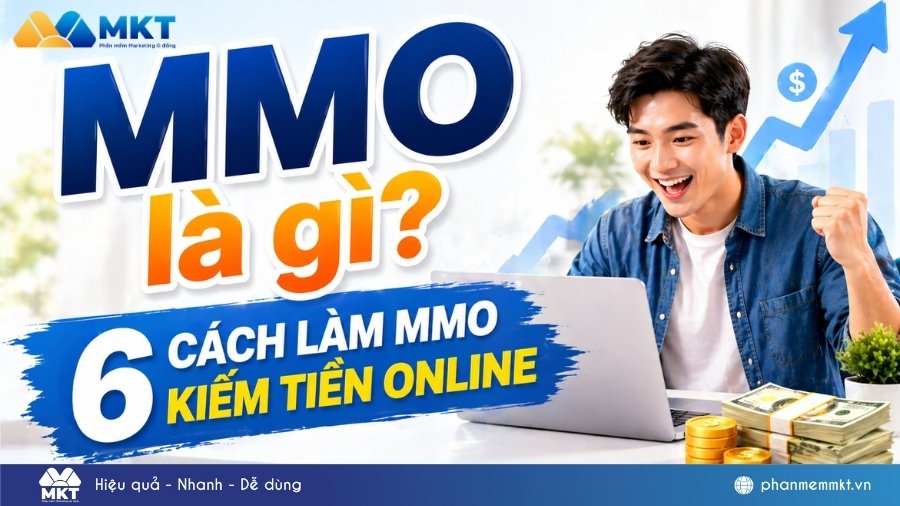 MMO là gì? 6 cách làm MMO kiếm tiền triệu 2026 11 MMO là gì? Cách làm MMO cho người mới bắt đầu