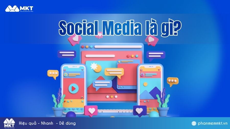 Social Media là gì? Xu hướng Social Media 2026 6 Social Media là gì? Xu hướng Social Media 2026