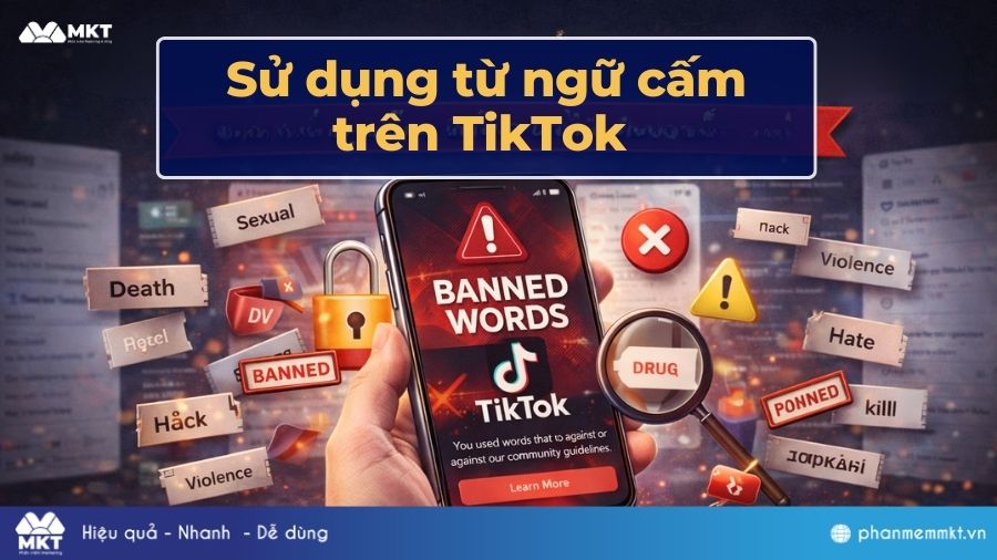 Sử dụng từ ngữ cấm trên TikTok Bị cấm do sử dụng từ ngữ cấm trên TikTok