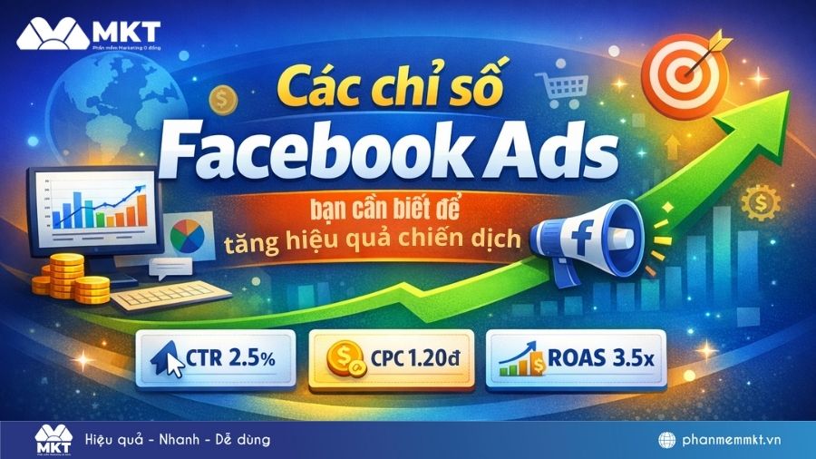 Các chỉ số Facebook Ads quan trọng nhất và cách tối ưu hiệu quả 11 Các chỉ số Facebook Ads