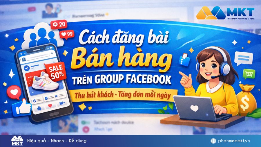 Cách đăng bài bán hàng trên Group Facebook chuẩn SEO có tương tác cao 5 Cách đăng bài bán hàng trên Group Facebook thu hút khách hàng
