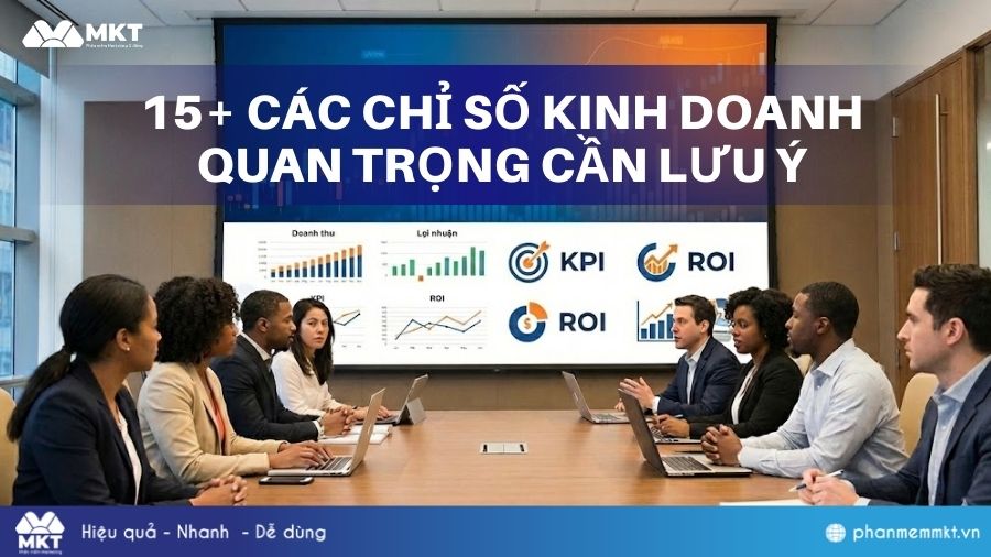 15+ Các chỉ số kinh doanh quan trọng cần nắm rõ 2 15+ Các chỉ số kinh doanh quan trọng