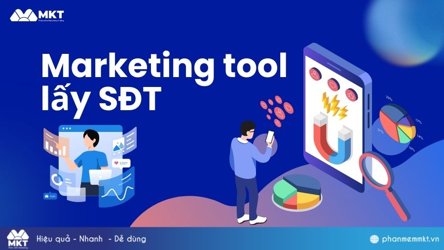 Marketing tool lấy SĐT hiệu quả trên Facebook, Zalo, Google Map 1 Marketing tool lấy sđt là gì?