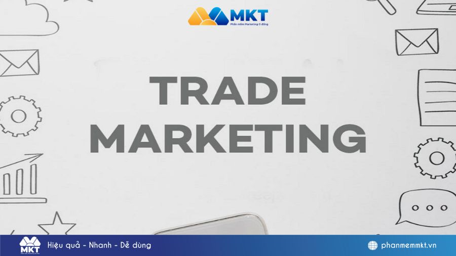 Trade marketing là gì? Trade marketing là gì? Toàn cảnh từ A–Z cho doanh nghiệp