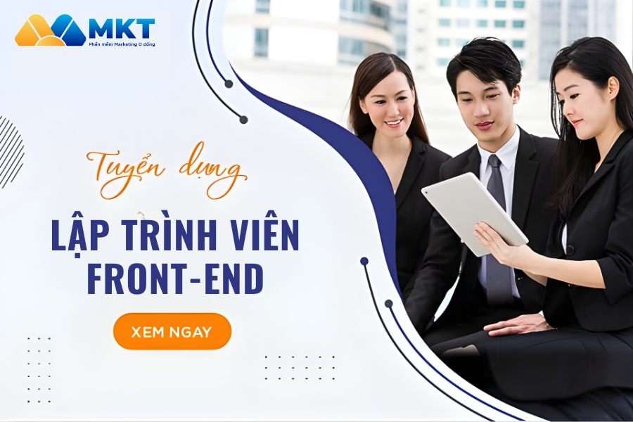 Công Ty Cổ Phần Giải Pháp MKT Tuyển dụng Lập trình viên Front End 2 Tuyển dụng Lập Trình Viên Front - End